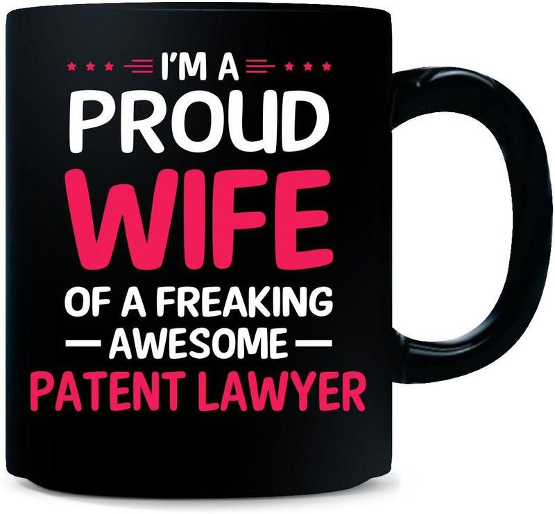 Gift Urself Proud Wife Of Freaking Awesome PATENT LAWYER Ceramic Coffee Mug  (325 ml)