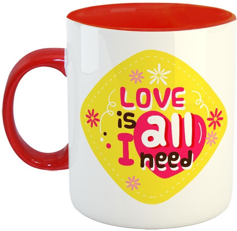 FABTODAY Love is all I need Coffee - Best Valentine Gift for Husband and Boyfriend Girlfriend Wife - Color - Red Ceramic Coffee Mug  (350 ml)