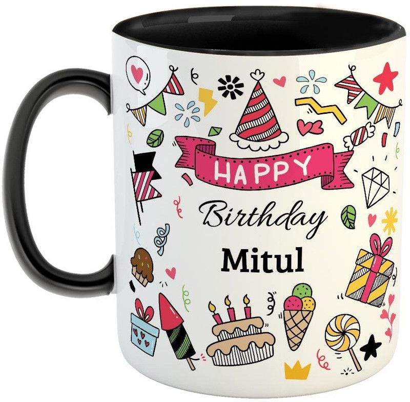 Furnish Fantasy Happy Birthday Ceramic Coffee - Best Birthday Gift for Son, Daughter, Brother, Sister, Gift for Kids, Return Gift - Color - Black, Name - Mitul Ceramic Coffee Mug  (350 ml)