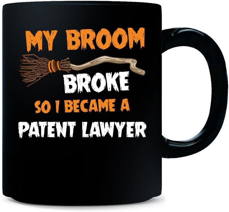 Gift Urself My Broom Broke So I Became A PATENT LAWYER Halloween Gift Ceramic Coffee Mug  (325 ml)