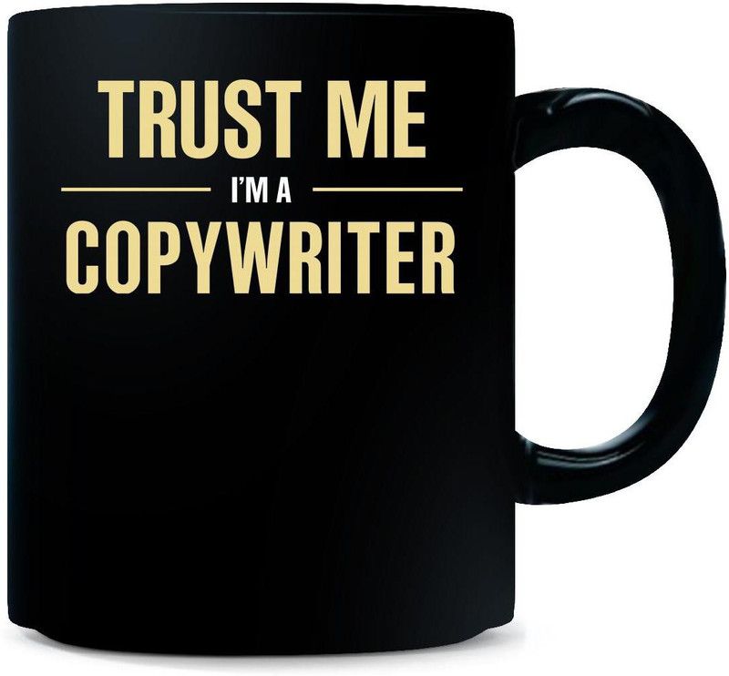 Gift Urself Trust Me I'm A COPYWRITER Cool Gift - Ceramic Coffee Mug  (325 ml)