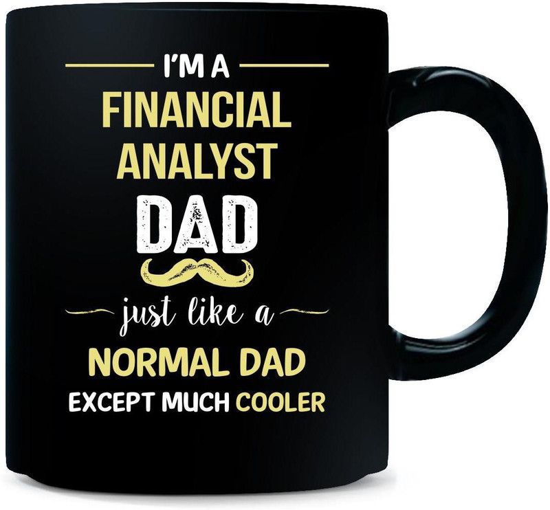Gift Urself Financial Analysts Dad Except Much Cooler Cool Gift - Ceramic Coffee Mug  (325 ml)