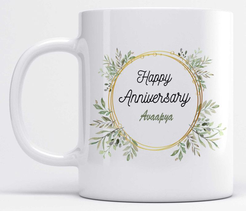 Happy Anniversary Avaapya Name Beauriful Leaves Design Ceramic Coffee Mug  (325 ml)