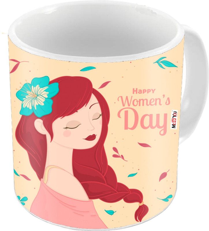 ME&YOU Happy Women's Day, Printed Ceramic Gift for Sister, Mother, Wife, friend on Women's Day IZ19STWDMU-049 Ceramic Coffee Mug  (325 ml)