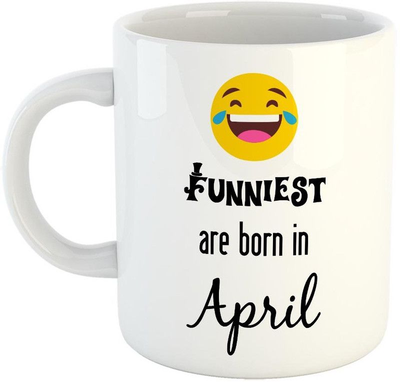 FABTODAY Funniest are born in April Coffee - Best Gift for Birthday - Color - White Ceramic Coffee Mug  (350 ml)