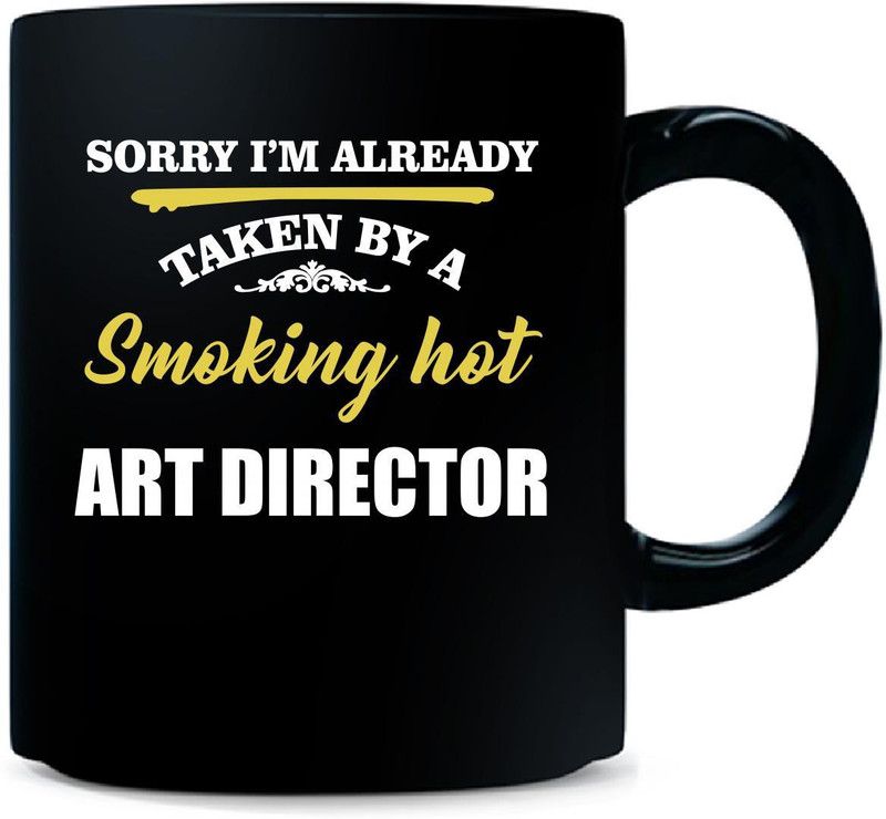 Gift Urself Sorry I'm Taken By Super Hot ART DIRECTOR - Ceramic Coffee Mug  (325 ml)