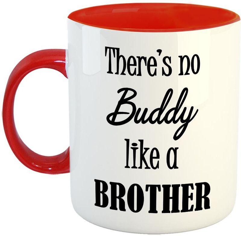 FABTODAY There's no Buddy like a Brother Coffee - Best Gift for Brother on Birthday - Color - Red Ceramic Coffee Mug  (350 ml)