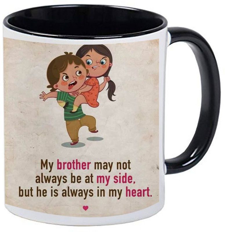 COLOR YARD best happy raksha bandhan my brother is always in my heart black mug design on Ceramic Coffee Mug  (320 ml)