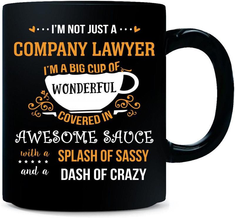 Gift Urself I'm Not Just A Company Lawyer Awesome Sassy Crazy Ceramic Coffee Mug  (325 ml)