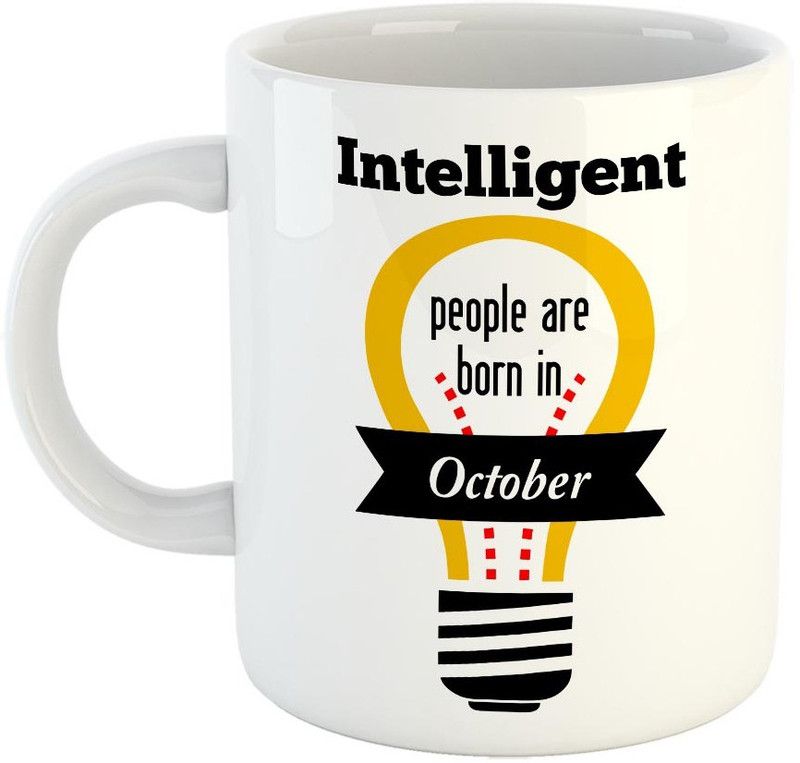FABTODAY Intelligent people are born in October Coffee - Best Gift for Birthday - Color - White Ceramic Coffee Mug  (350 ml)