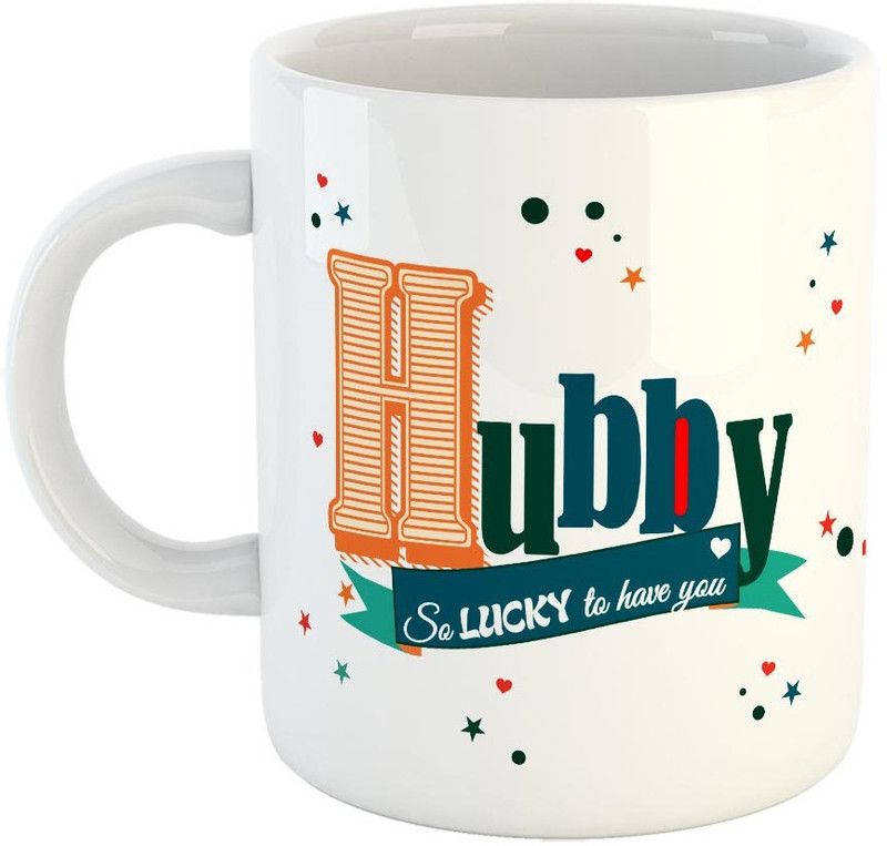 FABTODAY Hubby...So Lucky to have you Coffee - Best Gift for Husband, Husband On Marriage, Anniversary, Birthday Valentine Gift (Husband) - Color - White Ceramic Coffee Mug  (350 ml)