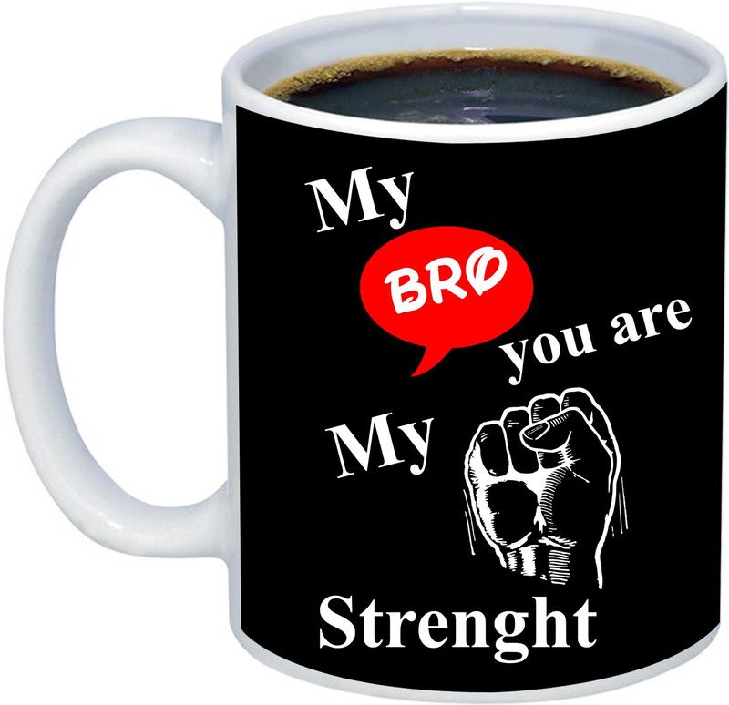 ADITI Designs My Bro You are My Strength on Black Background theme Ceramic Coffee Mug  (350 ml)