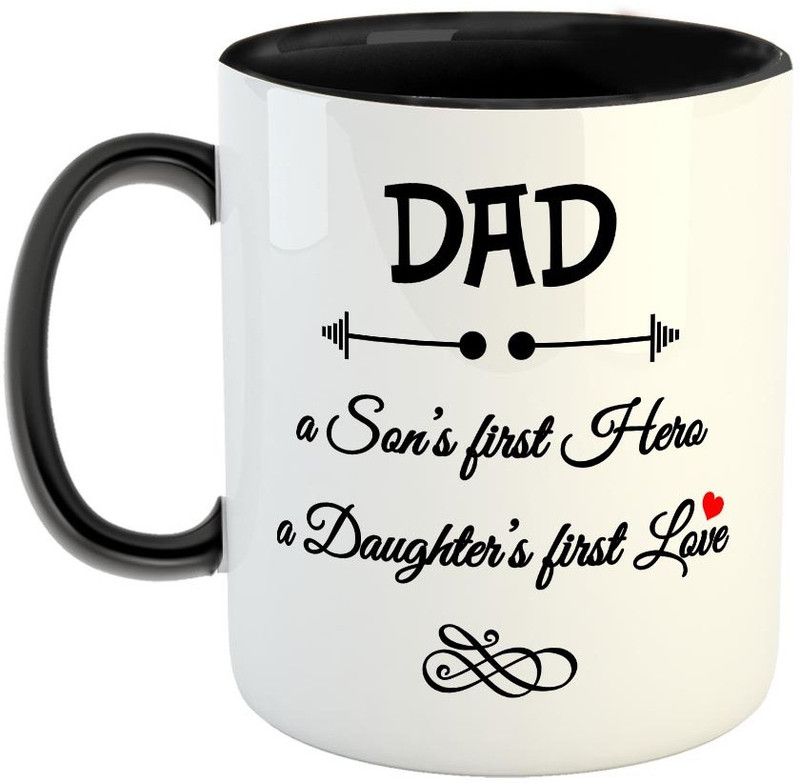 FABTODAY Dad..Son's first Hero, Daughter's first Love Coffee - Best Gift for Dad on Birthday/Father's Day - Color - Black Ceramic Coffee Mug  (350 ml)