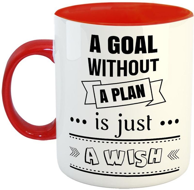 FABTODAY A Goal without a Plan is just a Wish Coffee - Best Motivational Gift for Friend , Brother, Sister, Co-worker - Color - Red (0493) Ceramic Coffee Mug  (350 ml)