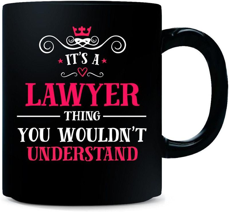 Gift Urself lawyer Thing You Wouldn't Understand Cool Gift Ceramic Coffee Mug  (325 ml)