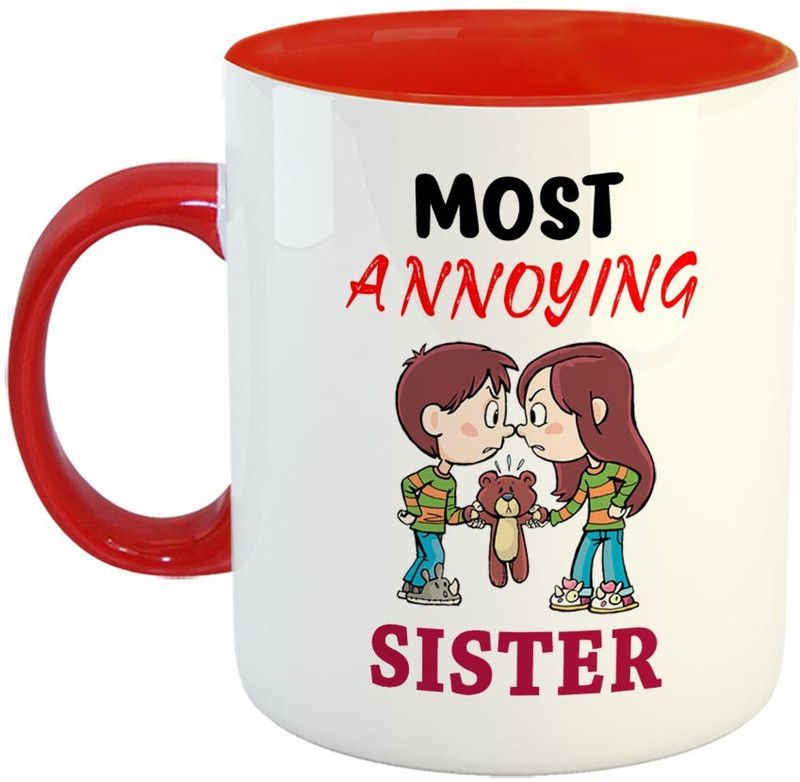 FABTODAY Most Annoying Sister Coffee - Best Gift for Sister on Birthday - Color - Red Ceramic Coffee Mug  (350 ml)