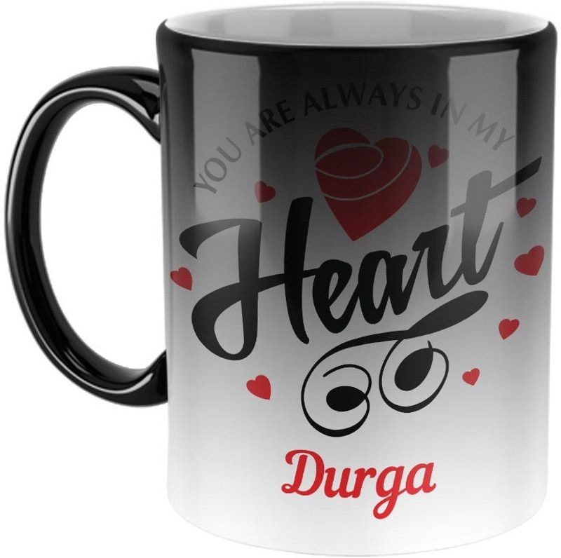 Furnish Fantasy You are always in My Heart Ceramic Magic Coffee - Best Personalized Gift for Girlfriend, Boyfriend, Wife, Husband, Valentine Day, Anniversary -Color- Magic, Name - Durga Ceramic Coffee Mug  (350 ml)