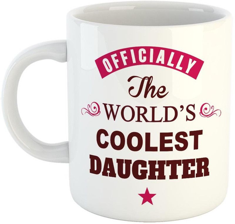 FABTODAY Officially The World's Coolest Daughter Coffee - Best Gift for Daughter on Birthday - Color - White (0464) Ceramic Coffee Mug  (350 ml)