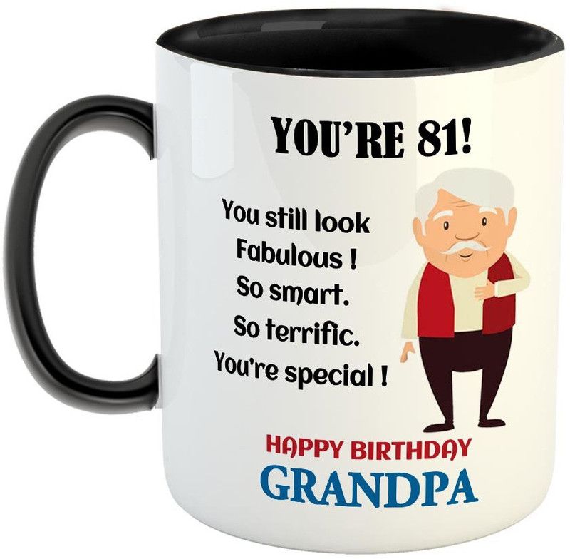 FABTODAY You're 81 ! You still look Fabulous! Coffee - Best Gift for Grand Father / Grand Pa - Color - Black Ceramic Coffee Mug  (350 ml)