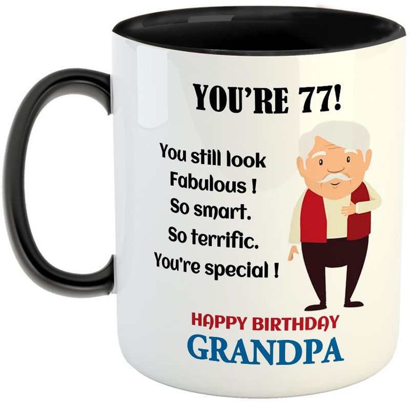 FABTODAY You're 77 ! You still look Fabulous! Coffee - Best Gift for Grand Father / Grand Pa - Color - Black Ceramic Coffee Mug  (350 ml)