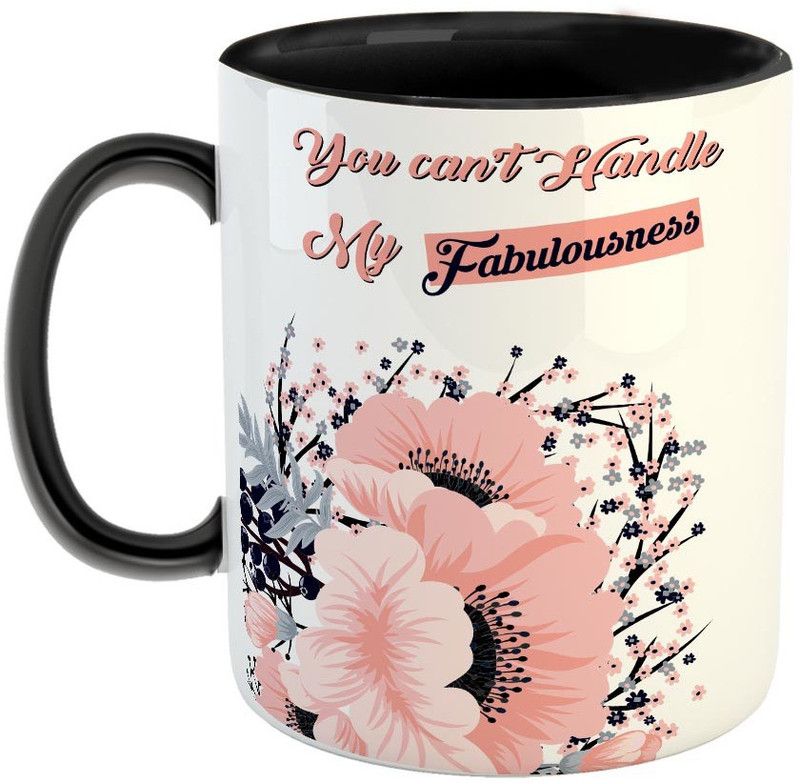 FABTODAY You can't handle my Fabulous Coffee - Best Valentine Gift for Husband and Boyfriend Girlfriend Wife Ceramic Coffee Mug  (350 ml)