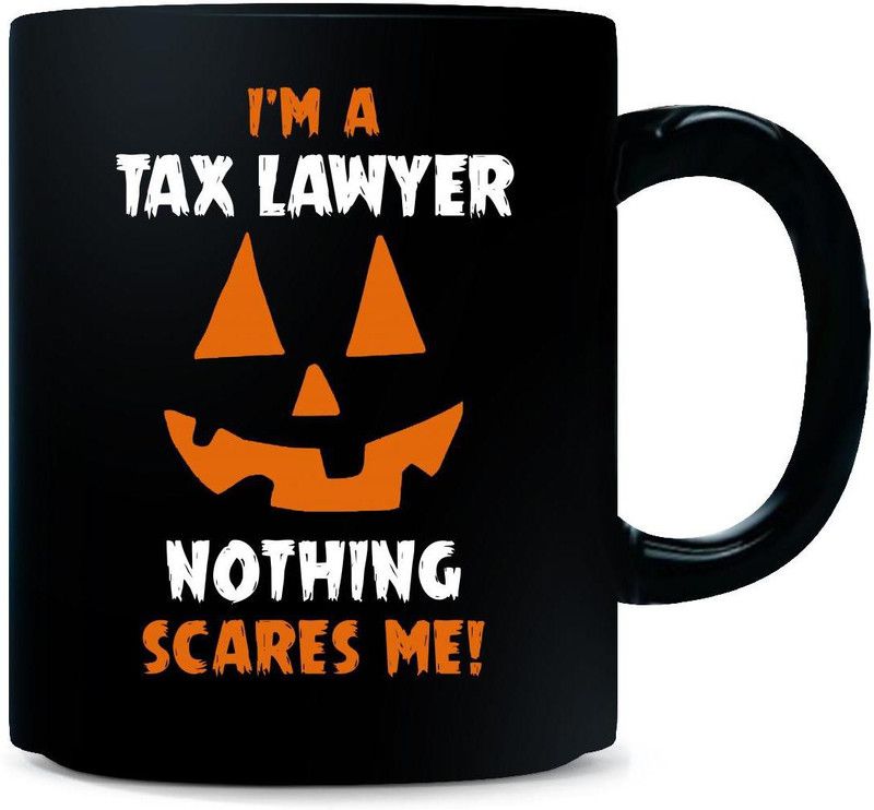 Gift Urself I'm A TAX LAWYER Nothing Scares Me Halloween Gift Ceramic Coffee Mug  (325 ml)