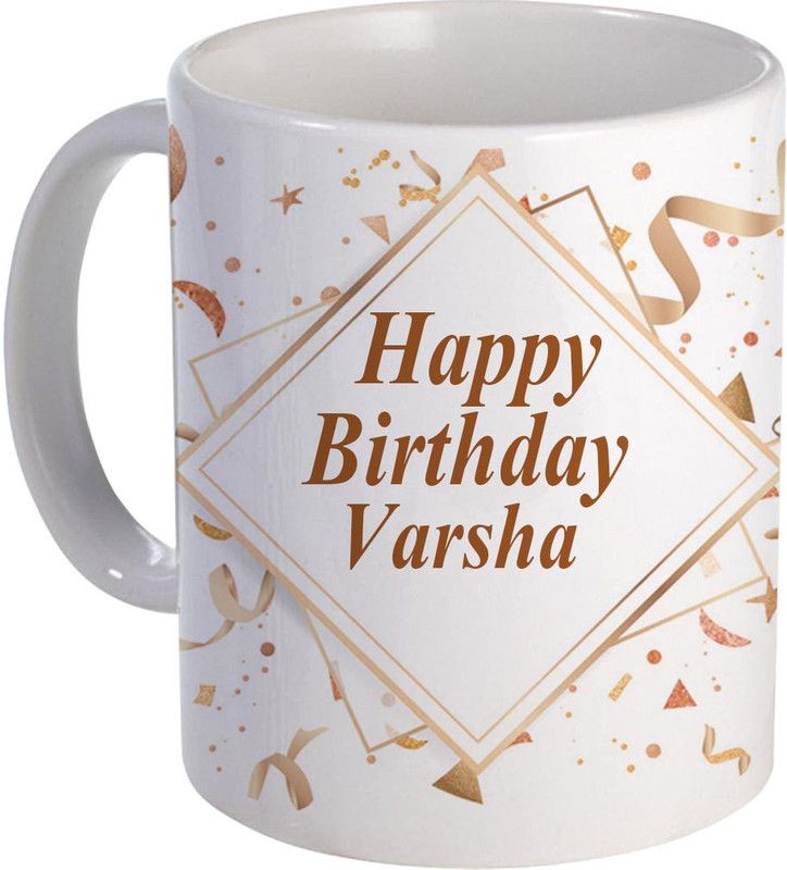 COLOR YARD best happy birth day Varsha on white Ceramic Coffee Mug  (325 ml)