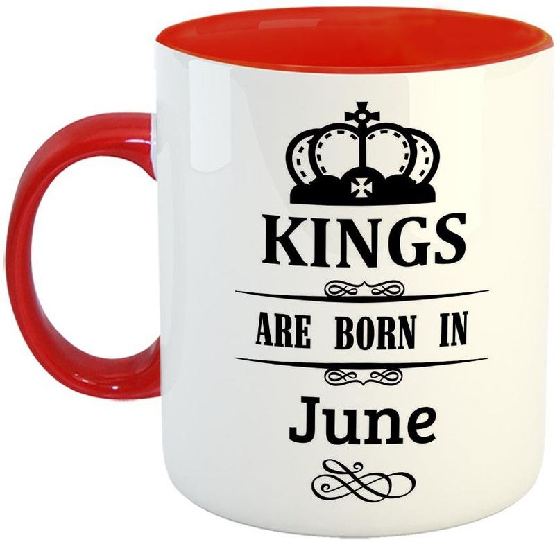 Furnish Fantasy Kings are born in June Ceramic Coffee - Best Birthday Gift for Husband, Brother, Father , Boyfriend - Color - Red (0694) Ceramic Coffee Mug  (350 ml)