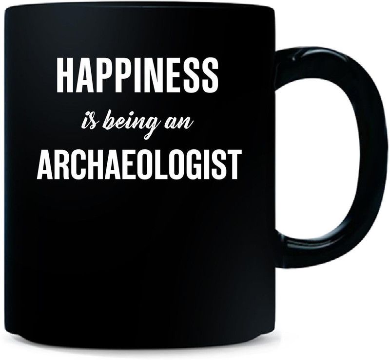 Gift Urself Happiness Is Being An ARCHAEOLOGIST Cool Gift - Ceramic Coffee Mug  (325 ml)