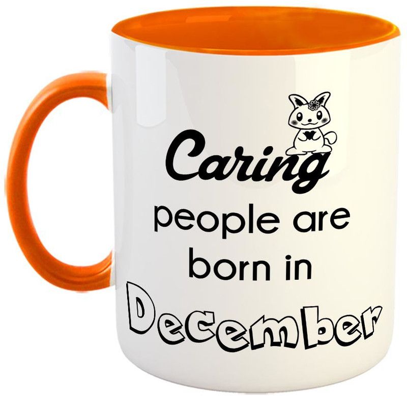 FABTODAY Caring people are born in December Coffee - Best Gift for Birthday - Color - Orange Ceramic Coffee Mug  (350 ml)