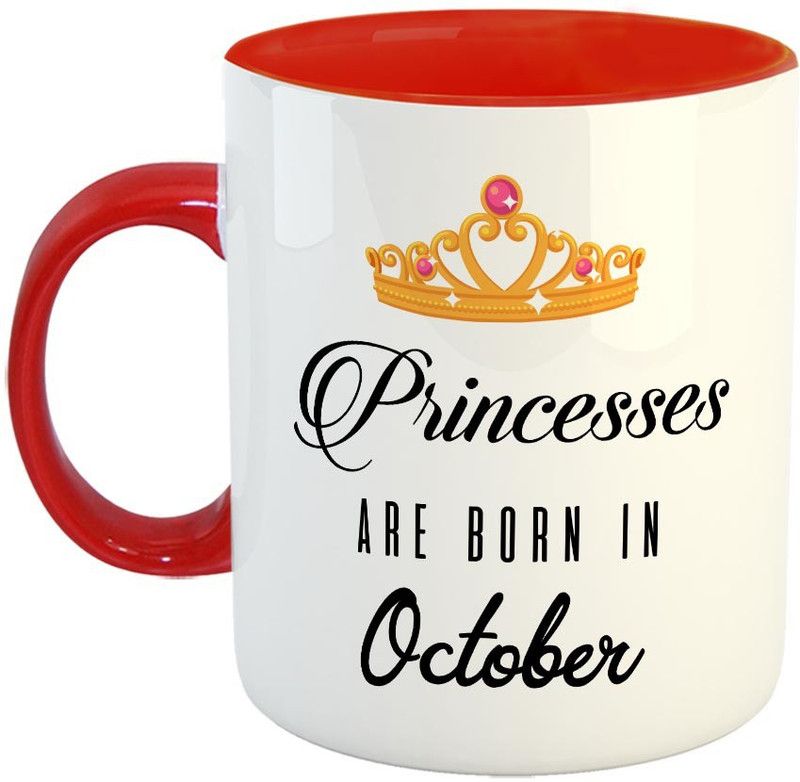 FABTODAY Princesses are Born in October Coffee - Best Gift for Husband, Husband On Marriage, Anniversary, Birthday Valentine Gift - Color - Red Ceramic Coffee Mug  (350 ml)