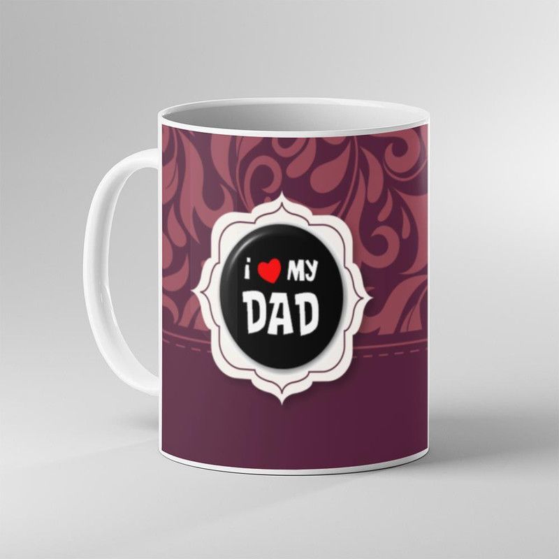 Printed "I Love My DAD" Cups, Best Gifts -D71 Ceramic Coffee Mug  (325 ml)