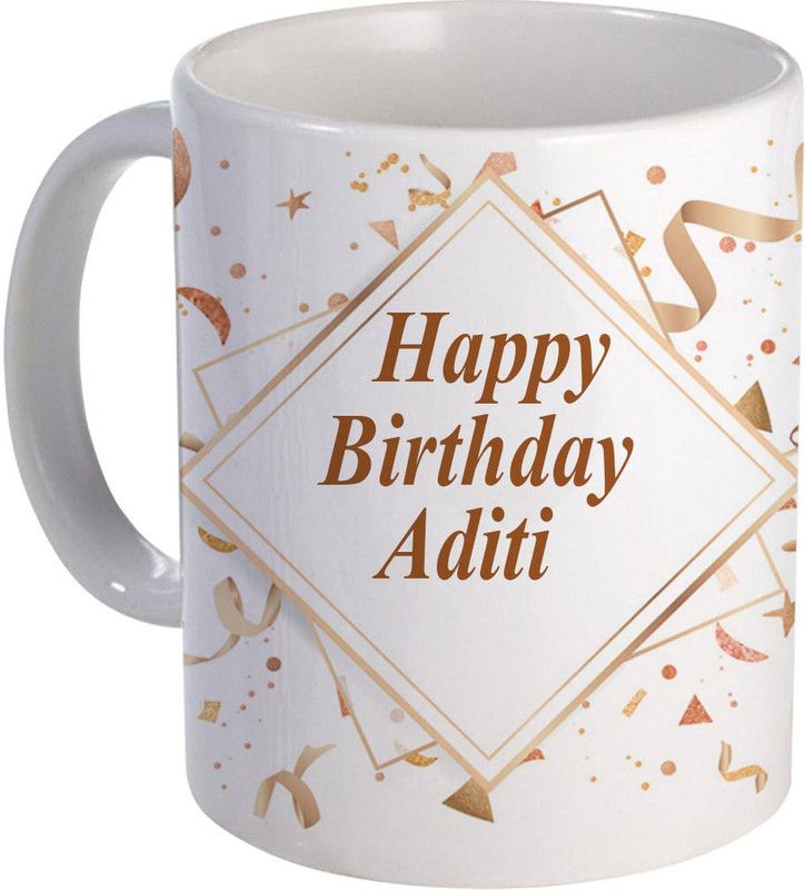 COLOR YARD best happy birth day Aditi on white Ceramic Coffee Mug  (325 ml)