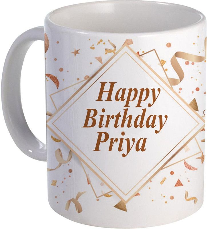 COLOR YARD best happy birth day Priya on white Ceramic Coffee Mug  (325 ml)