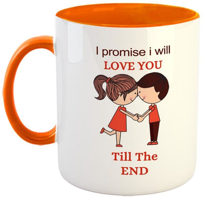 FABTODAY I Promise I will love you Till the end Coffee - Best Valentine Gift for Husband and Boyfriend Girlfriend Wife - Color - Orange Ceramic Coffee Mug  (350 ml)