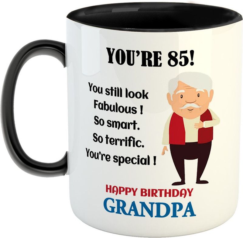 FABTODAY You're 85 ! You still look Fabulous! Coffee - Best Gift for Grand Father / Grand Pa - Color - Black Ceramic Coffee Mug  (350 ml)