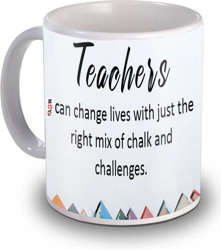 ME&YOU Teachers can change lives with just the right mix Ceramic Coffee Mug  (325 ml)
