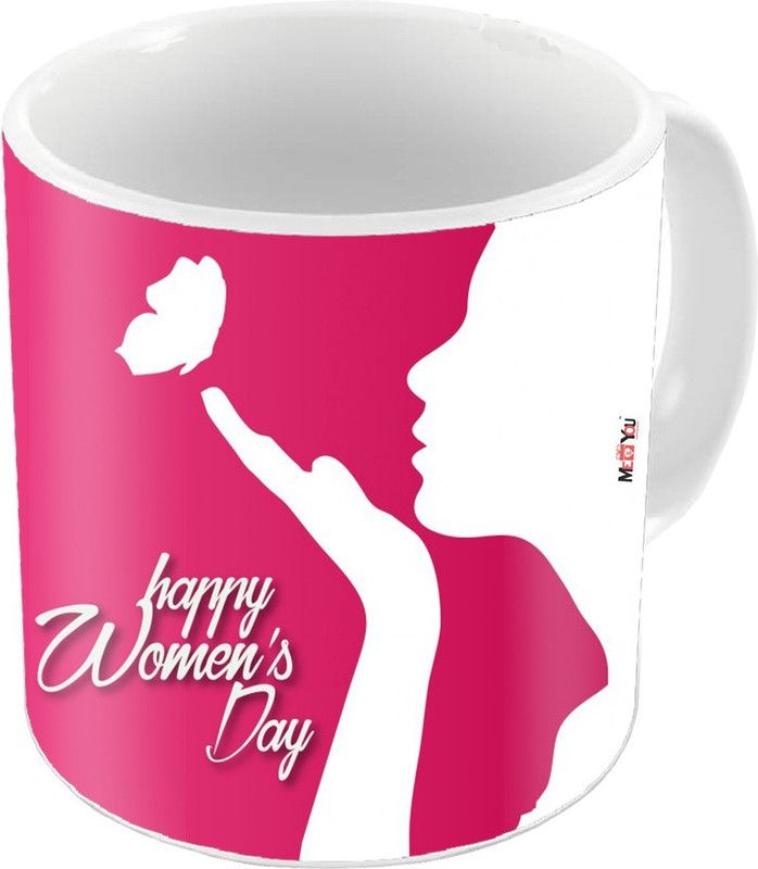 ME&YOU Happy Women's Day, Printed Ceramic Gift for Sister, Mother, Wife, friend on Women's Day IZ19STWDMU-057 Ceramic Coffee Mug  (325 ml)