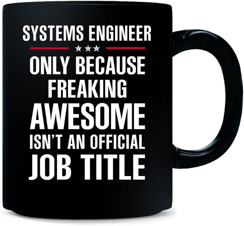 Gift Urself Gift For Freaking Awesome SYSTEMS ENGINEER - Ceramic Coffee Mug  (325 ml)