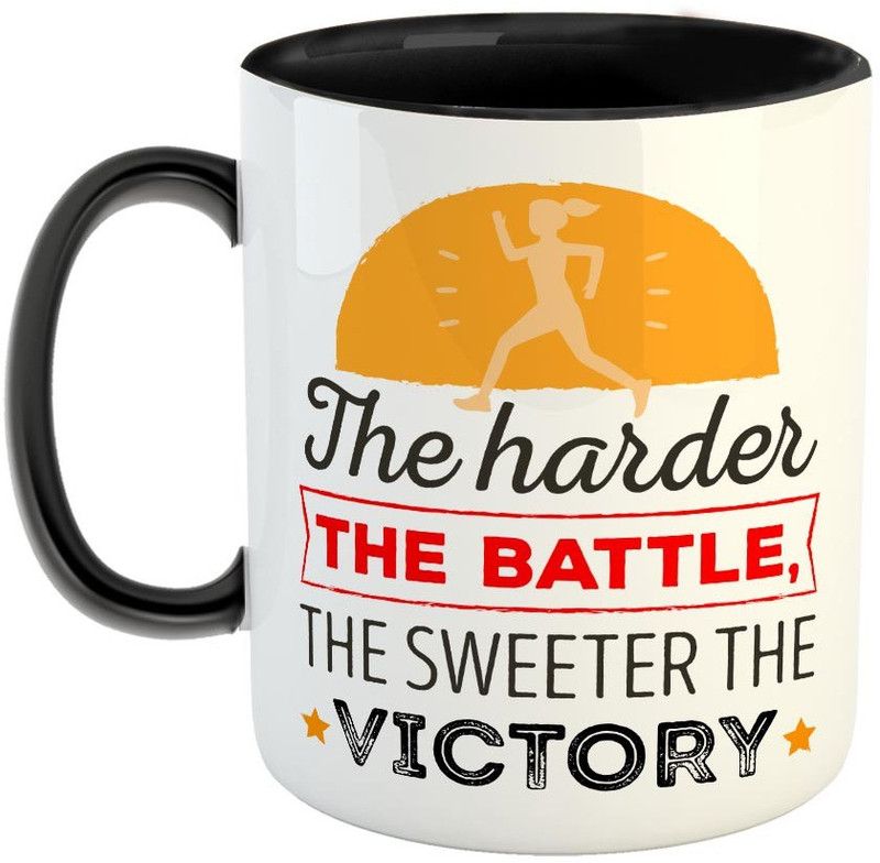 FABTODAY The harder the battle the Sweeter the Victory Coffee - Best Motivational Qoute mug for Family and Friends - Color - Black (0508) Ceramic Coffee Mug  (350 ml)