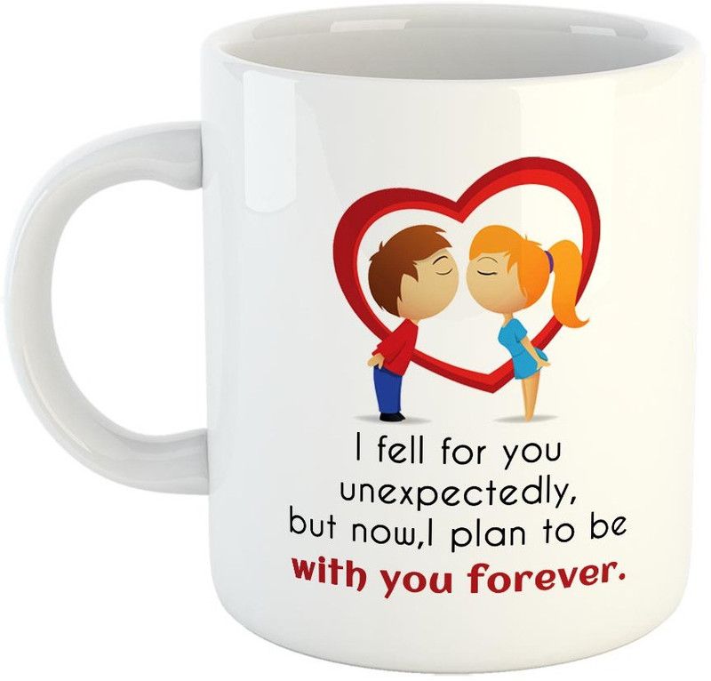 FABTODAY I fell for you unexpectedly but now, I plan to be with you forever Coffee - Best Valentine Gift for Husband and Boyfriend Girlfriend Wife - Color - White Ceramic Coffee Mug  (350 ml)