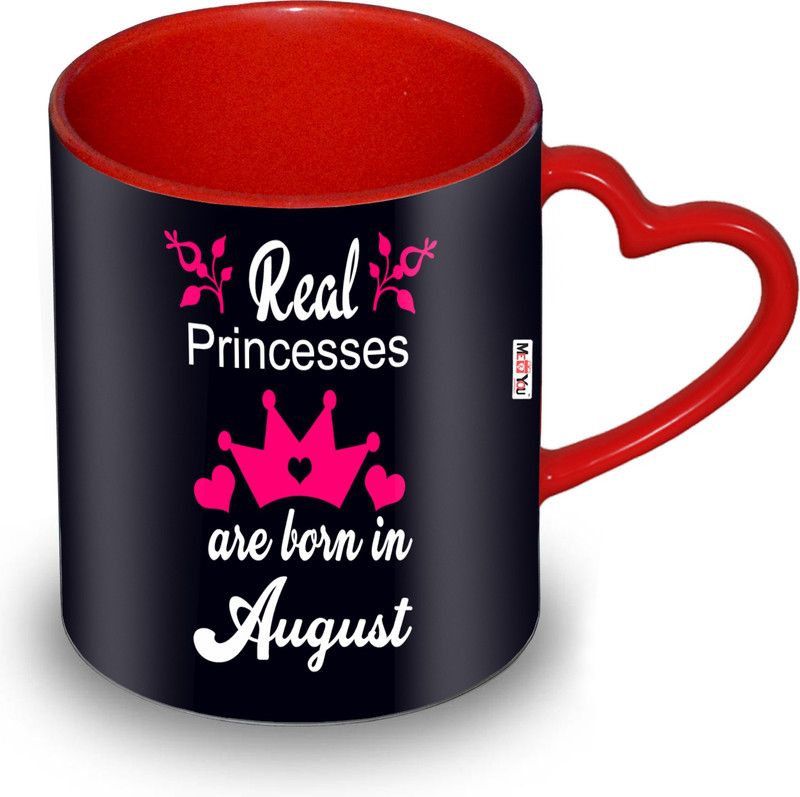 ME&YOU Real Princess are born in August IZ19DTBirthdayHeartMUr-52 Ceramic Coffee Mug  (325 ml)