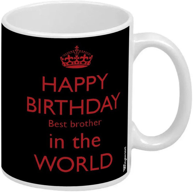 Wagwan Happy Birthday Best Brother in the World Happy Birthday Gift for Brother, Gifts for Brother, Gift for Friend Gifts For Best Friends MG20444 Ceramic Coffee Mug  (350 ml)