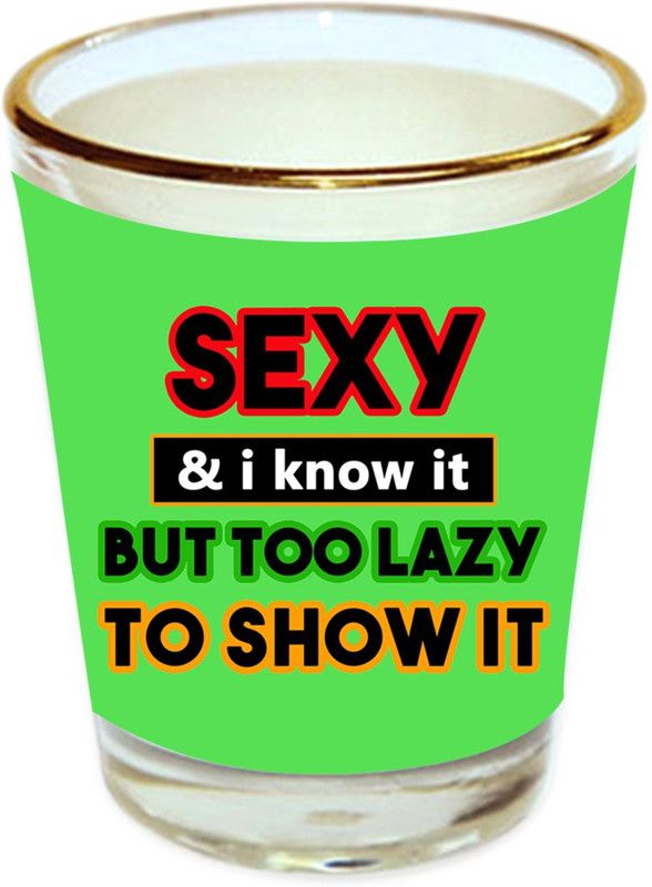 Sri Sai Shopping vodka shot glass crazy quote design with golden rim for home and bar accessories 40ml (style-631) Glass Shot Glass  (40 ml, Glass, Multicolor)
