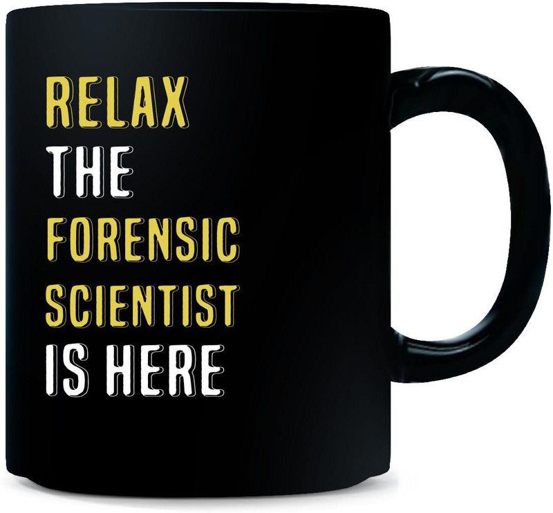 Gift Urself Relax The Forensic Scientist Is Here. Funny Gift - Ceramic Coffee Mug  (325 ml)