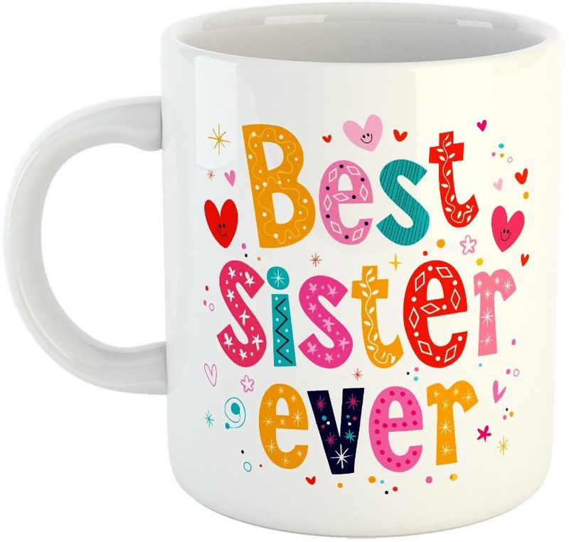 FABTODAY Best Sister Ever Coffee - Best Gift for Sister on Birthday - Color - White (0350) Ceramic Coffee Mug  (350 ml)