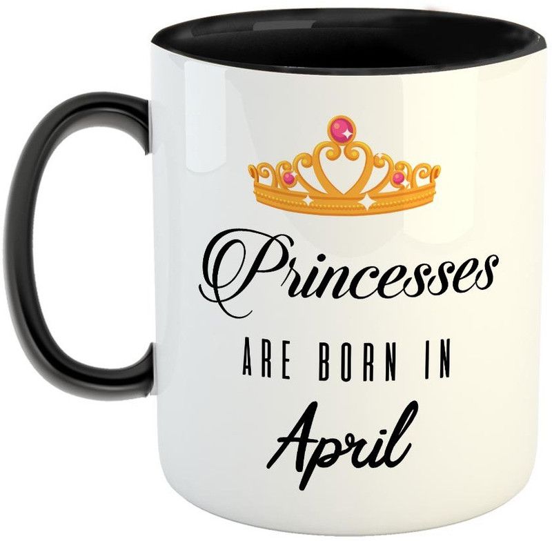 FABTODAY Princesses are Born in April Coffee - Best Gift for Husband, Husband On Marriage, Anniversary, Birthday Valentine Gift - Color - Black Ceramic Coffee Mug  (350 ml)