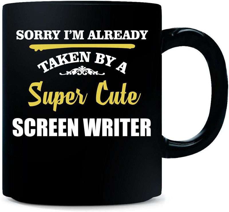 Gift Urself Sorry I'm Taken By Super CuTe SCREEN WRITER - Ceramic Coffee Mug  (325 ml)