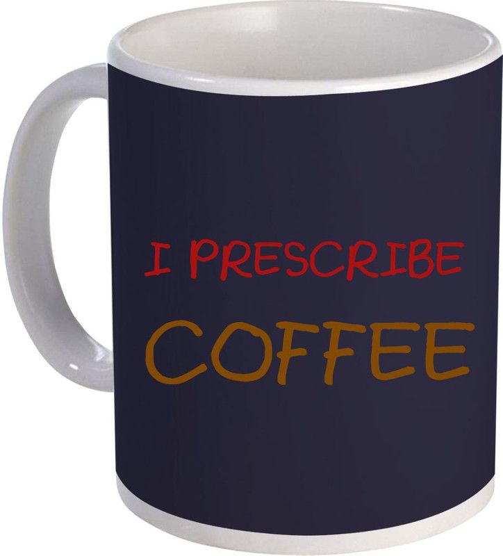 COLOR YARD best I prescribe coffee on white Ceramic Coffee Mug  (325 ml)