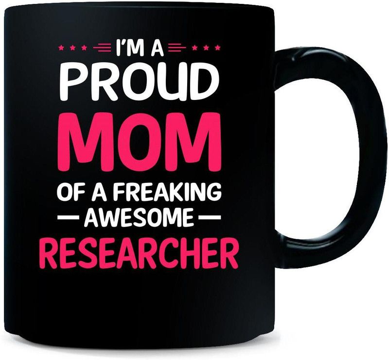 Gift Urself Proud Mom Of Freaking Awesome RESEARCHER Gifts For Mom - Ceramic Coffee Mug  (325 ml)